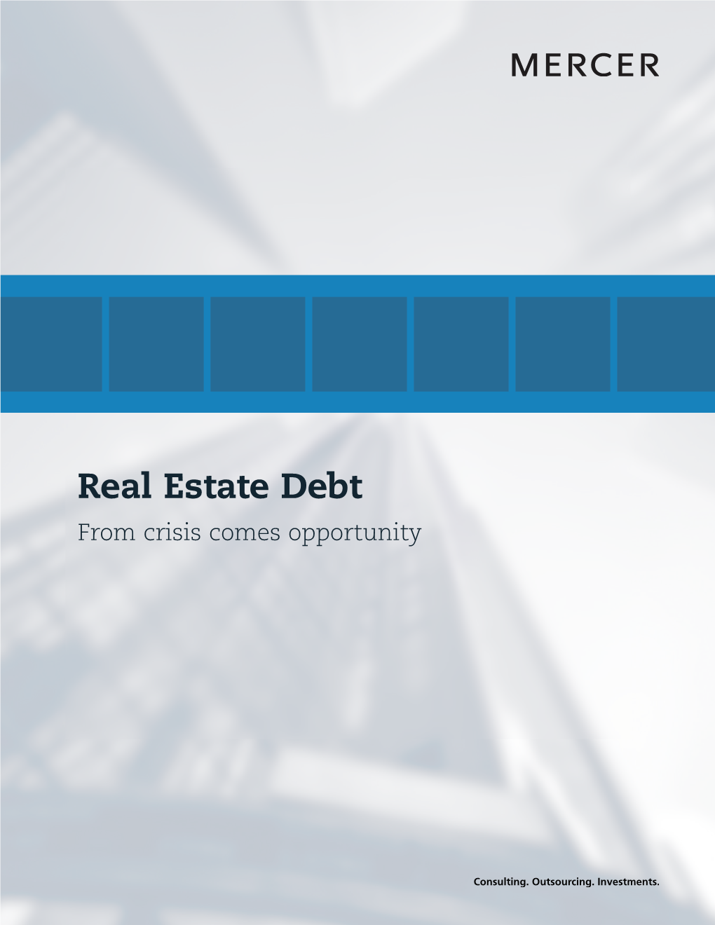 Real Estate Debt from Crisis Comes Opportunity Economic Backdrop