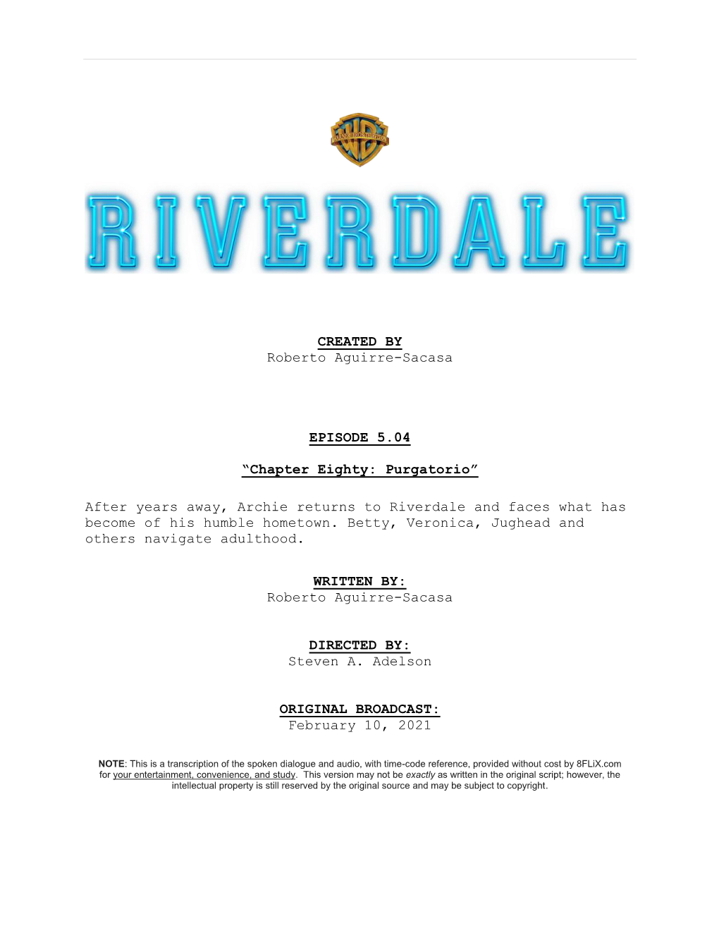 Riverdale and Faces What Has Become of His Humble Hometown