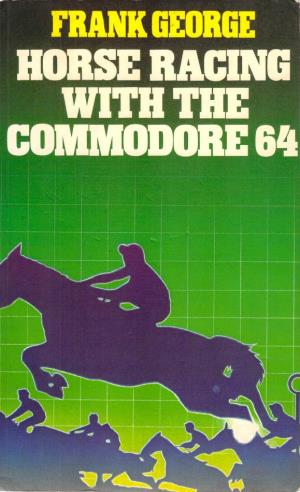 Horse Racing with the Commodore 64 Other Books for Commodore 64 Users
