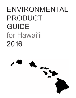 ENVIRONMENTAL PRODUCT GUIDE for Hawaiʻi 2016