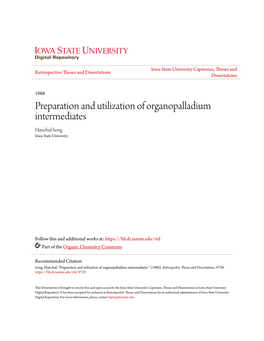 Preparation and Utilization of Organopalladium Intermediates Hanchul Song Iowa State University