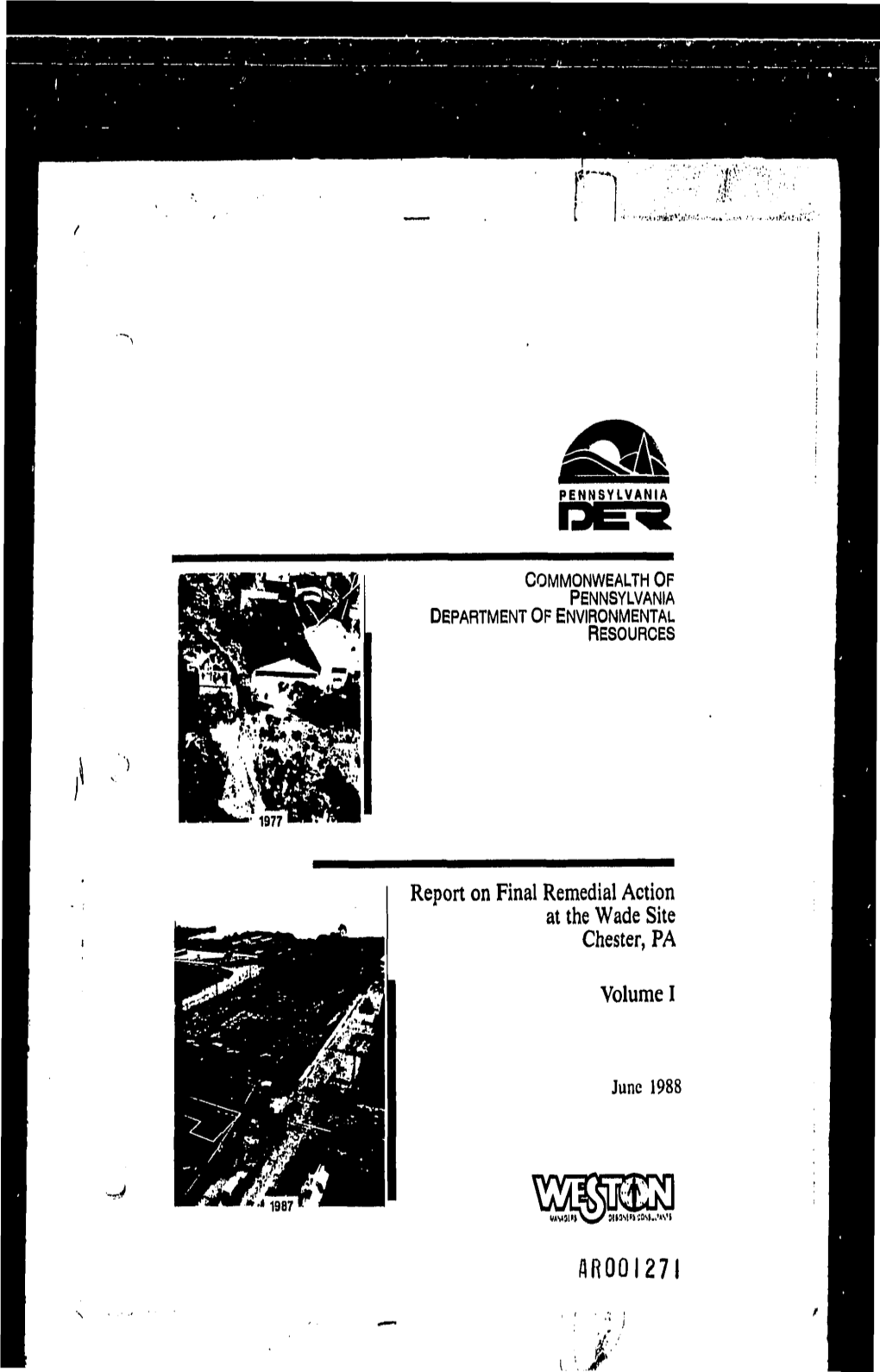 Report on Final Remedial Action at the Wade Site Chester, PA Volume I