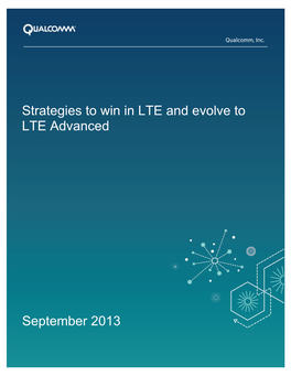 Strategies to Win in LTE and Evolve to LTE Advanced September 2013