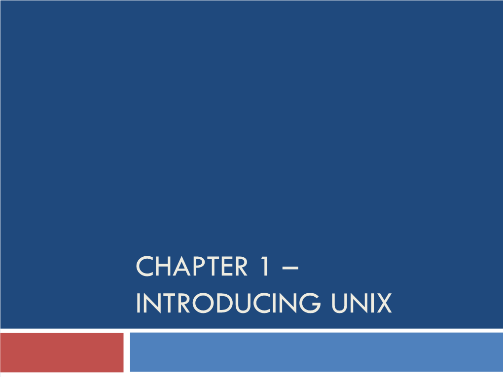 INTRODUCING UNIX the Operating System