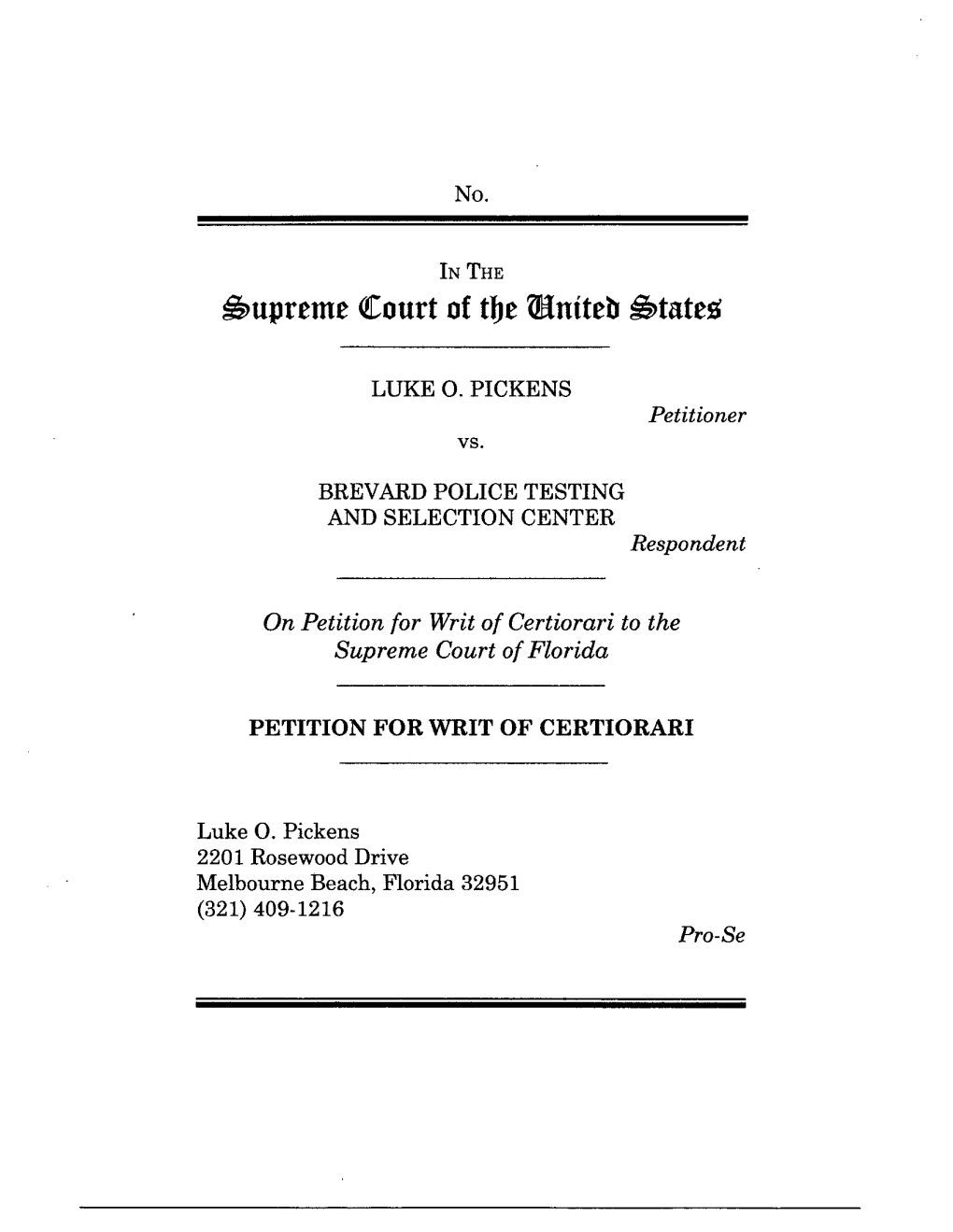 LUKE 0. PICKENS Petitioner VS. BREVARD POLICE TESTING