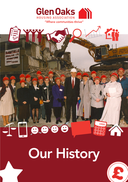 Our History History of Glen Oaks Housing Association Limited