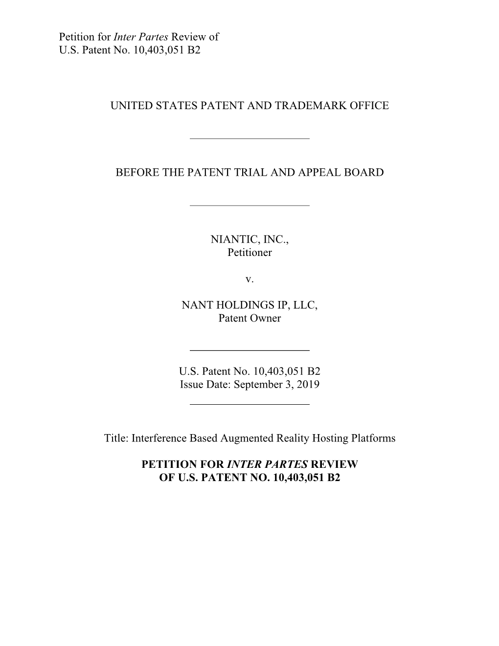 Petition for Inter Partes Review of U.S. Patent No. 10,403,051 B2 UNITED