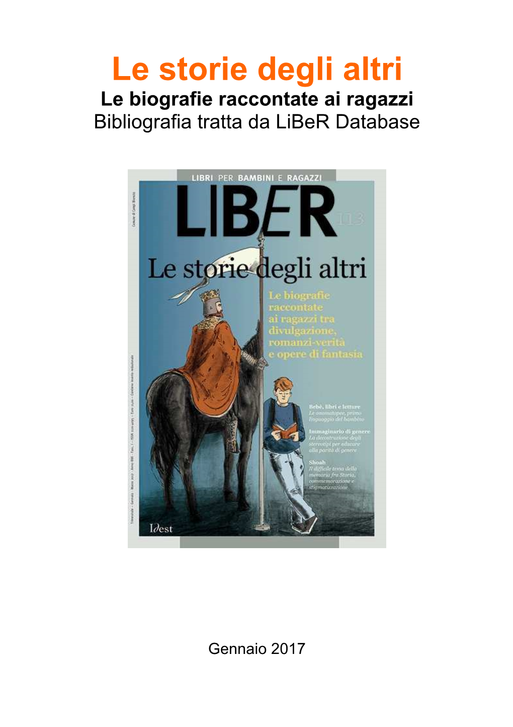 Le Storie Degli Altri Le Biografie Raccontate Ai Ragazzi Bibliografia Tratta Da Liber Database