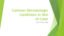 Common Dermatologic Conditions in Skin of Color