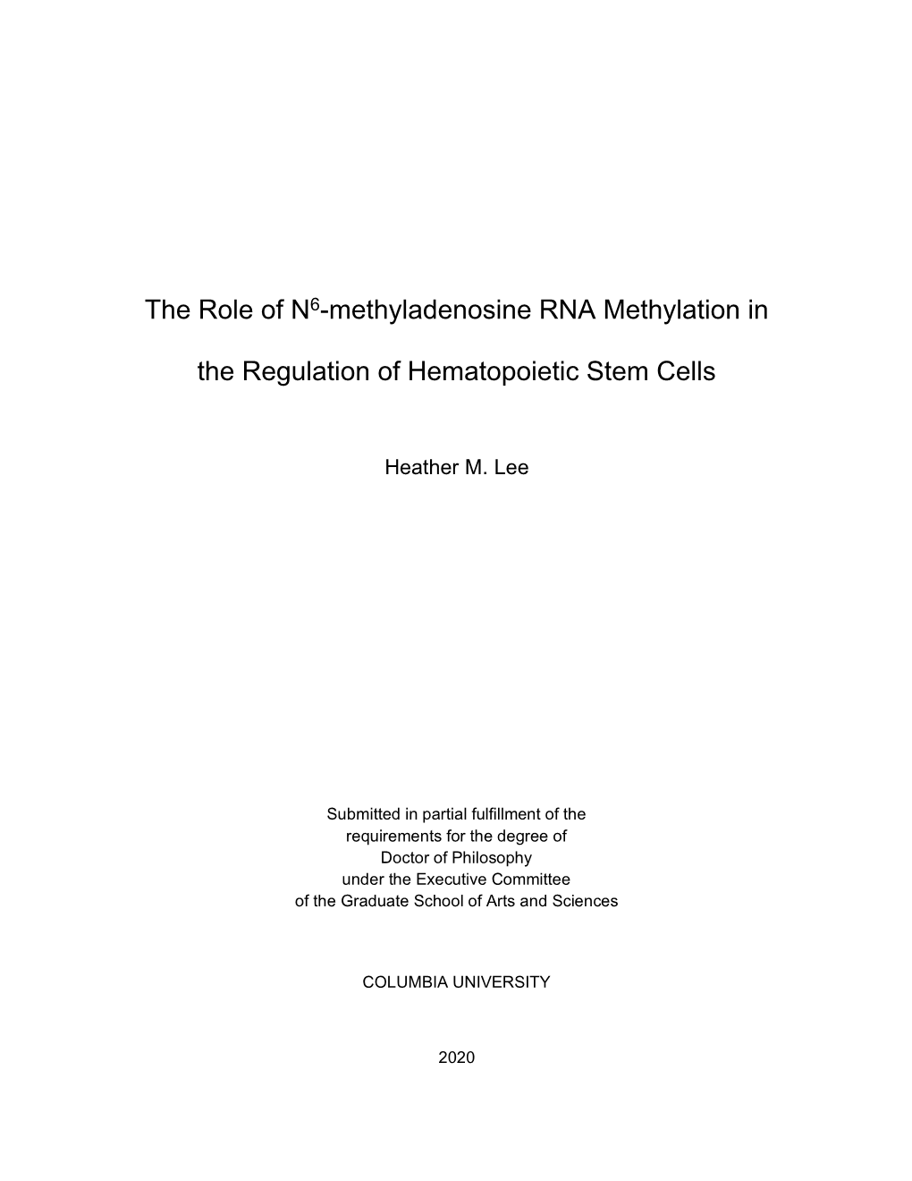 The Role of N6-Methyladenosine RNA Methylation in the Regulation Of