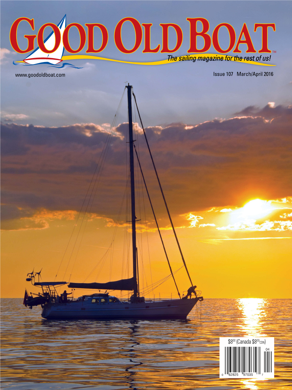 The Sailing Magazine for the Rest of Us! Issue 107 March/April 2016