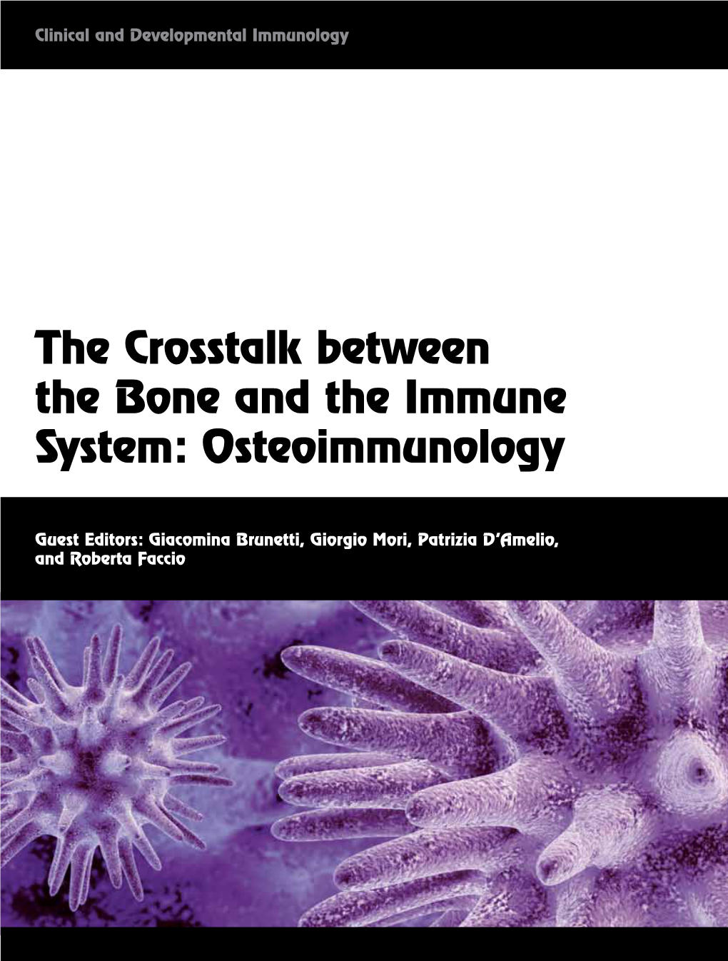 The Crosstalk Between the Bone and the Immune System: Osteoimmunology