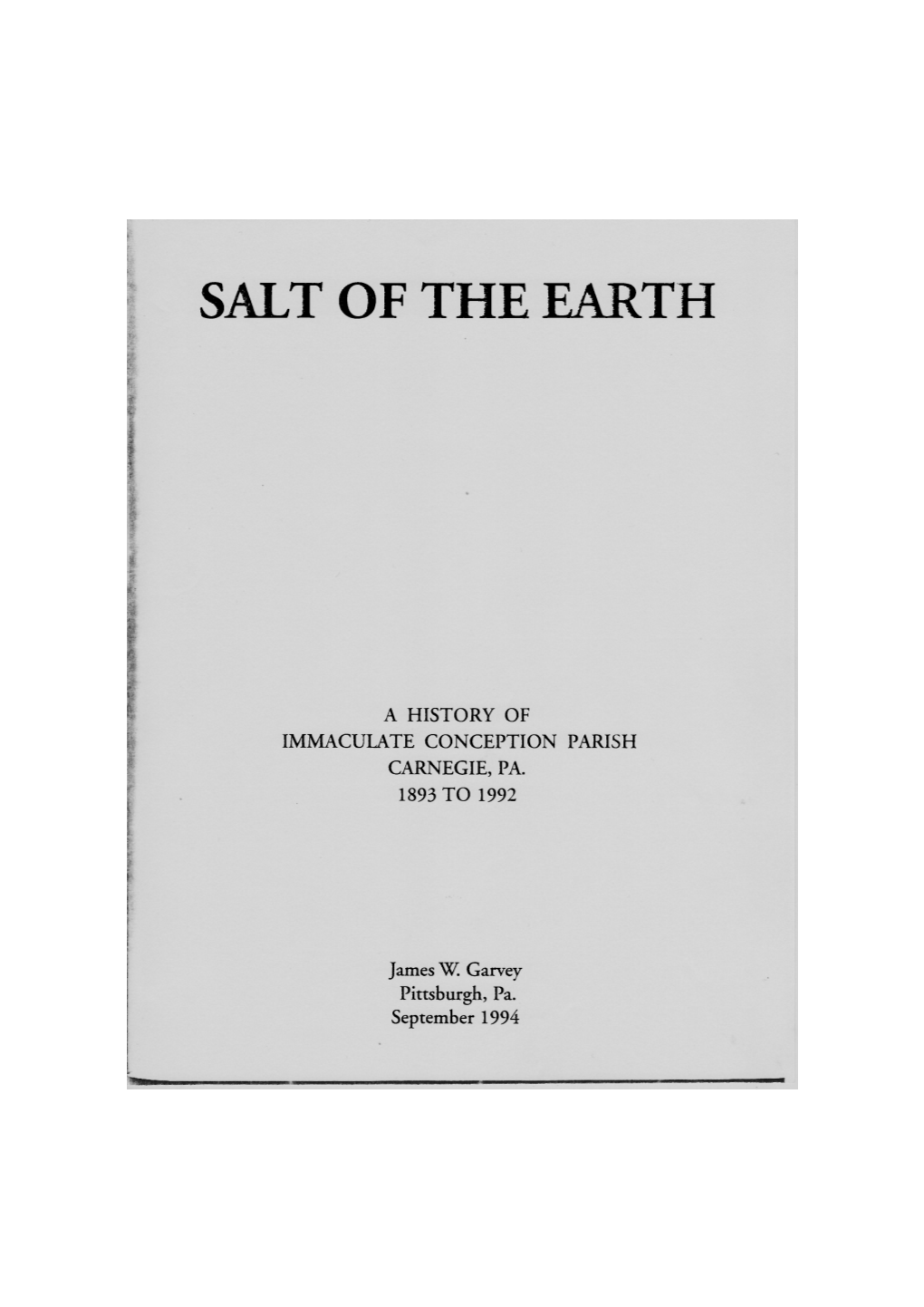 "Salt of the Earth". a History of Immaculate