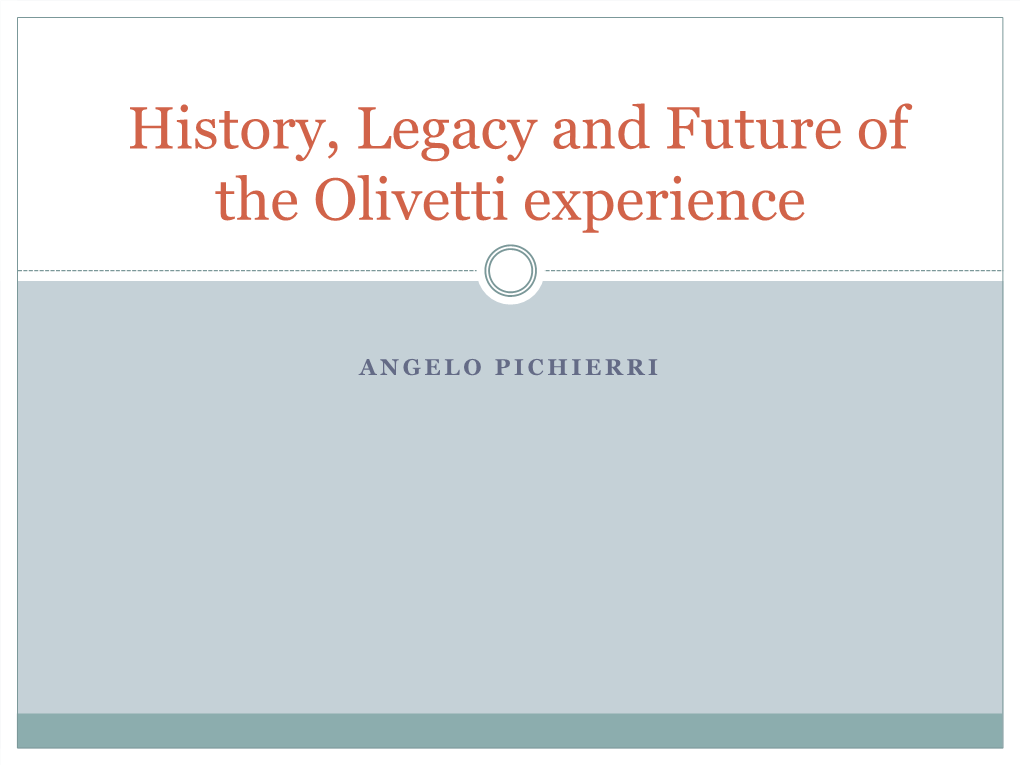 Keynote: History, Legacy and Future of the Olivetti Experience and Ivrea's