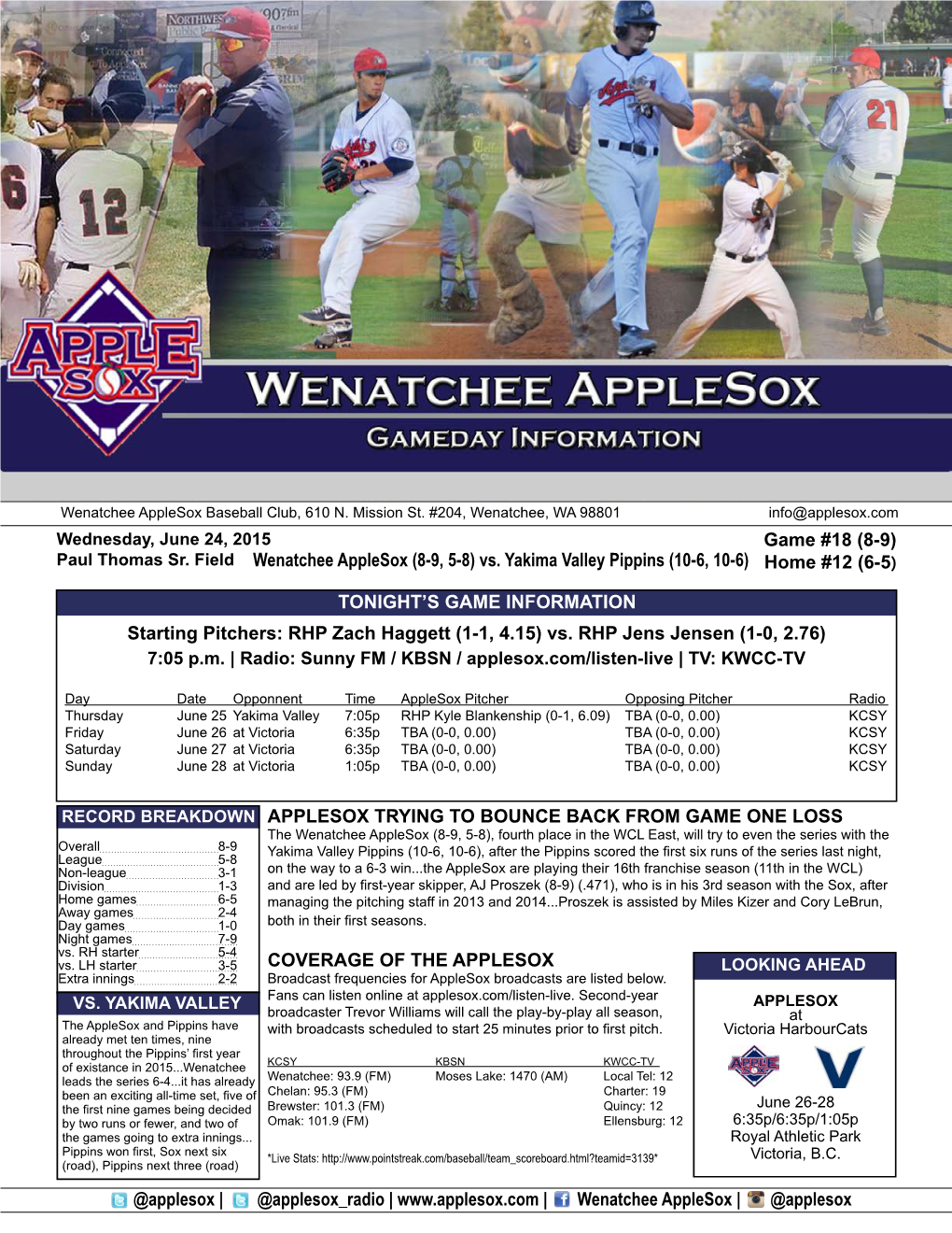 Wenatchee Applesox (8-9, 5-8) Vs. Yakima Valley Pippins (10-6, 10-6) Home #12 (6-5)