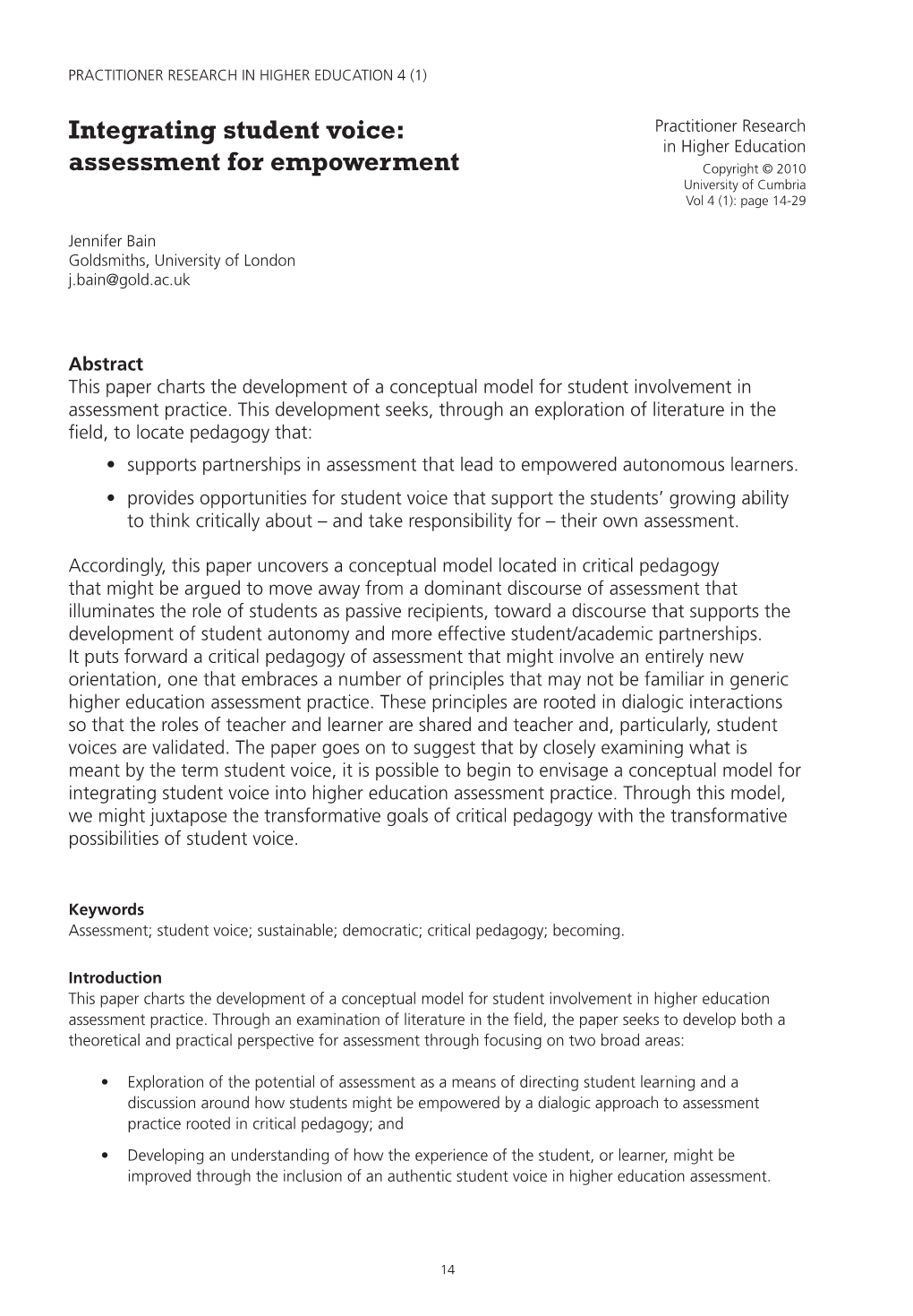 Integrating Student Voice: Practitioner Research in Higher Education Assessment for Empowerment Copyright © 2010 University of Cumbria Vol 4 (1): Page 14-29