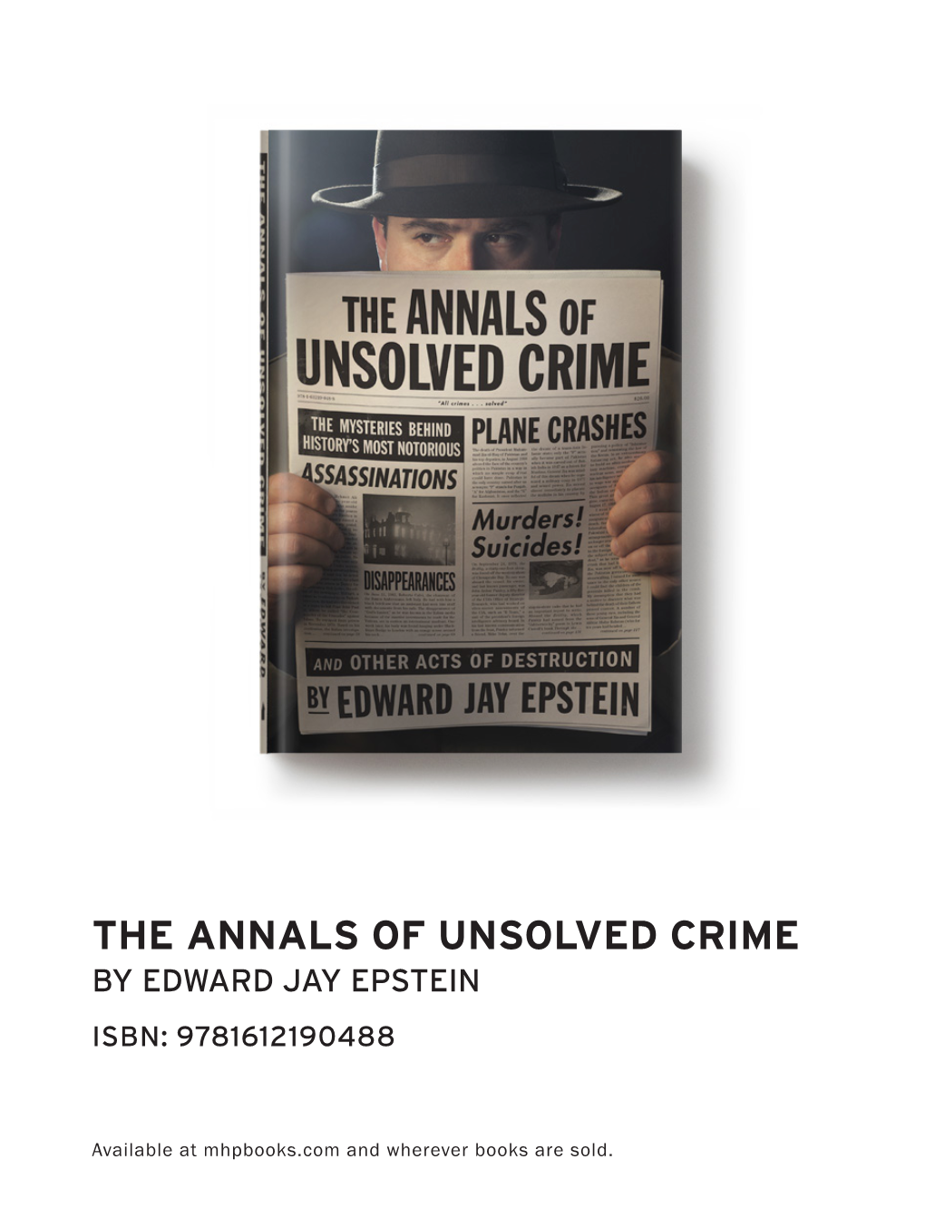 The Annals of Unsolved Crime by Edward Jay Epstein Isbn: 9781612190488