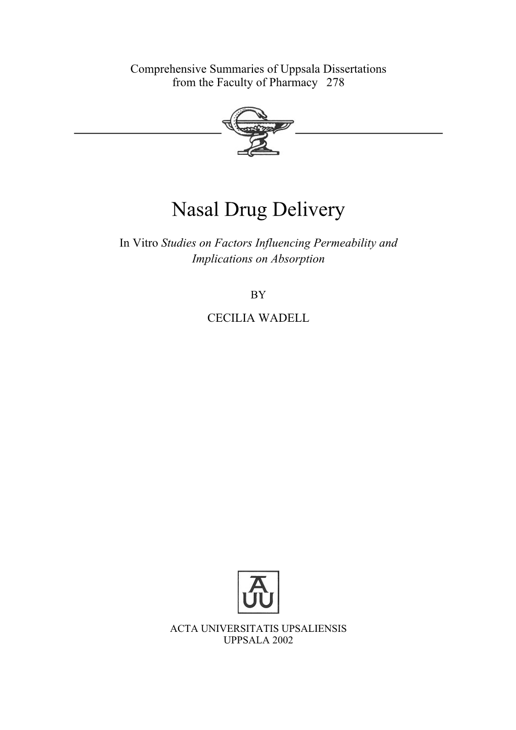 Nasal Drug Delivery – in Vitro Studies on Factors Influencing Permeability and Implications on Absorption
