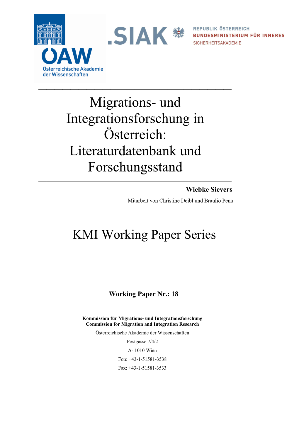 Migrations- Und Integrationsforschung in Österreich: Literaturdatenbank Und ______Forschungsstand Wiebke Sievers Mitarbeit Von Christine Deibl Und Braulio Pena