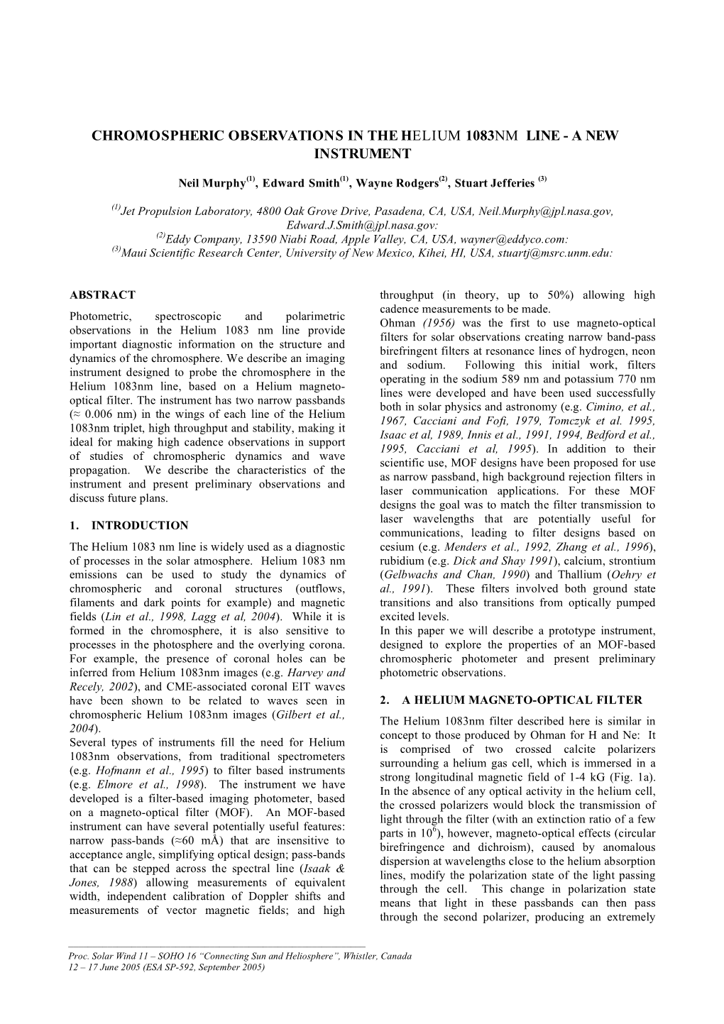 Chromospheric Observations in the Helium 1083Nm Line - a New Instrument