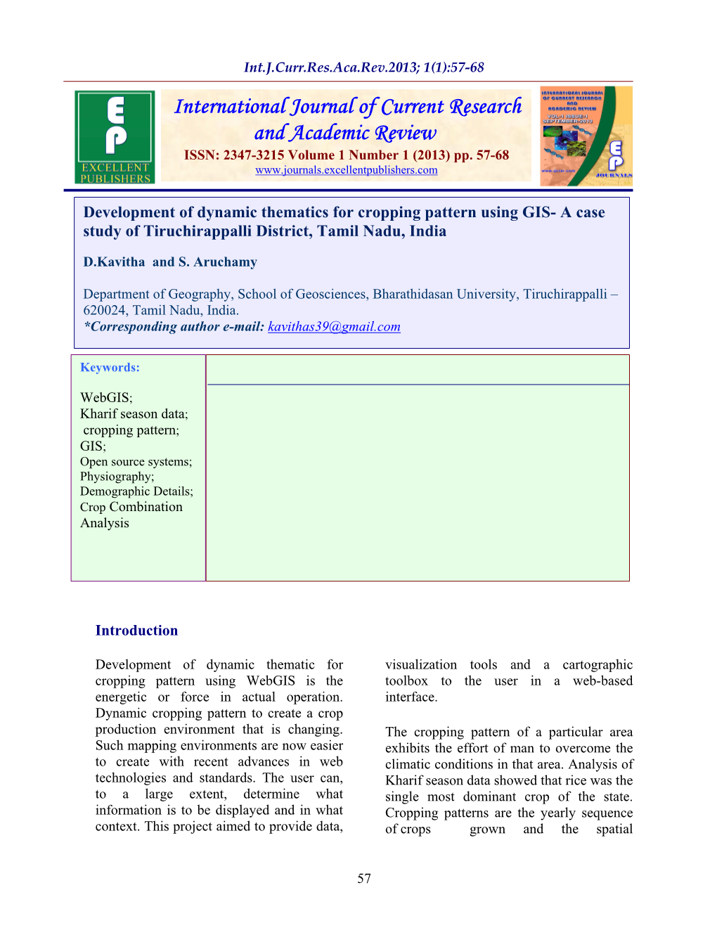 Development of Dynamic Thematics for Cropping Pattern Using GIS- a Case Study of Tiruchirappalli District, Tamil Nadu, India