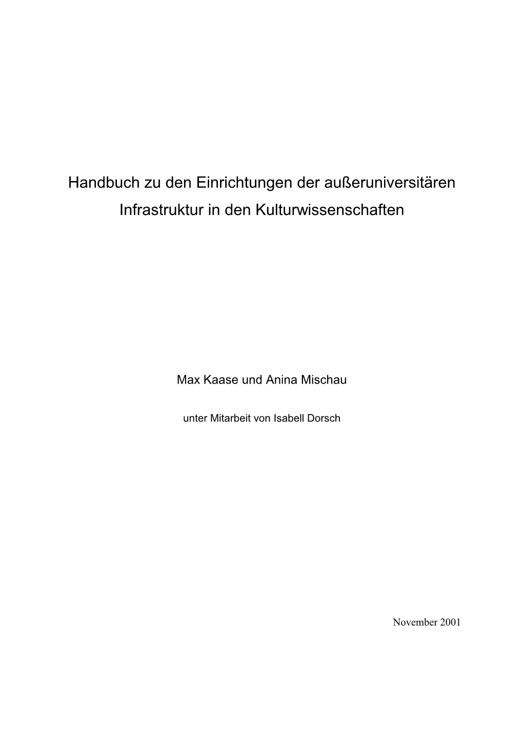 Handbuch Zu Den Einrichtungen Der Außeruniversitären Infrastruktur in Den Kulturwissenschaften