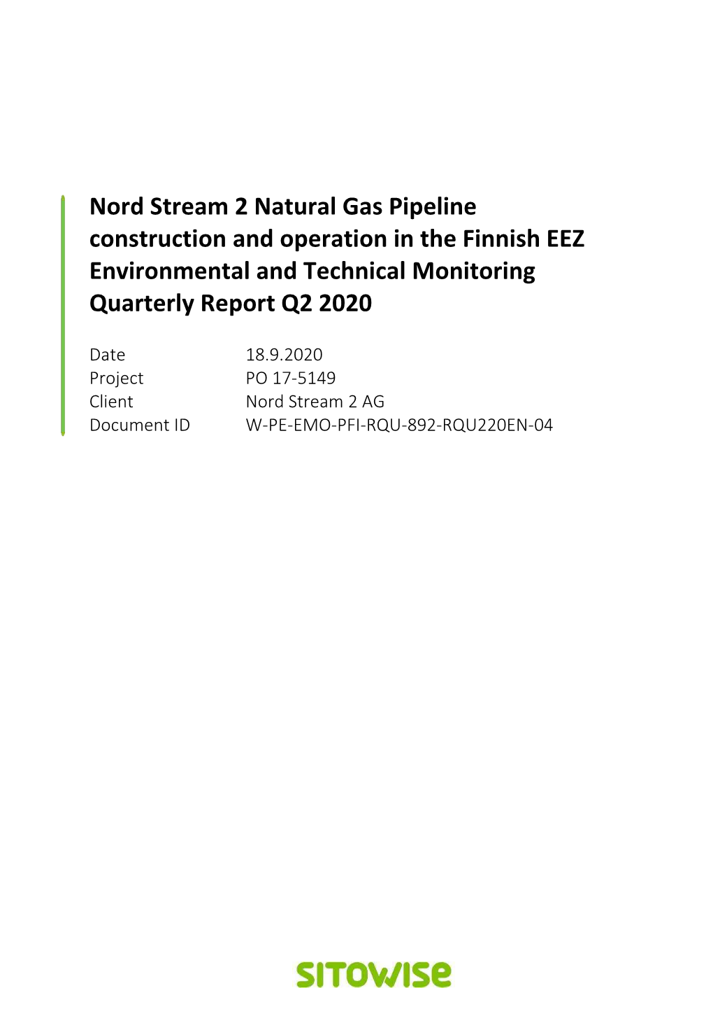 Nord Stream 2 Natural Gas Pipeline Construction and Operation in the Finnish EEZ Environmental and Technical Monitoring Quarterly Report Q2 2020