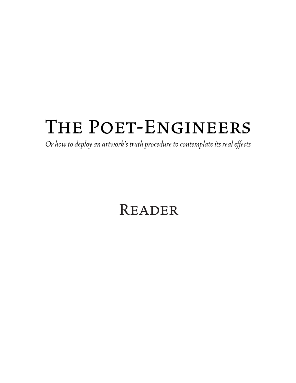 The Poet-Engineers Or How to Deploy an Artwork’S Truth Procedure to Contemplate Its Real Effects