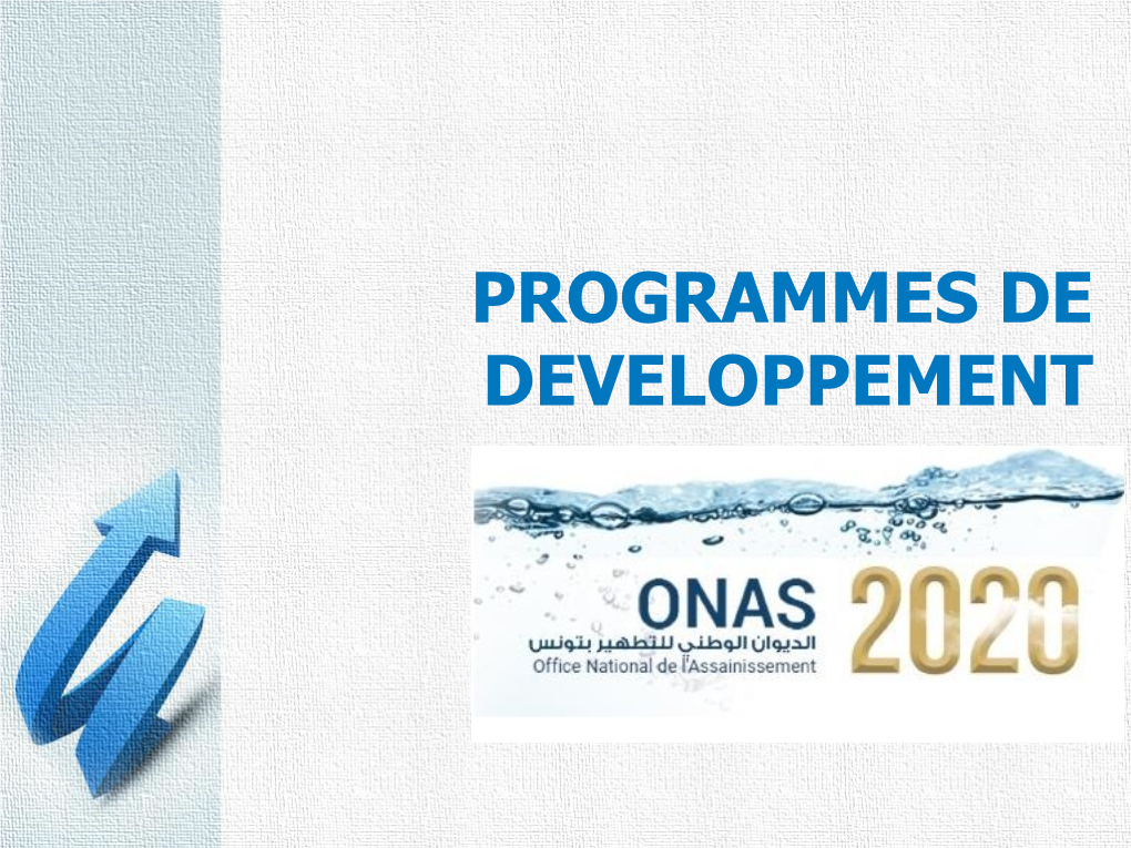 Programmes De Developpement Présentation De L’Onas Les Differents Intervenants Dans Le Secteur De L’Assainissement En Tunisie