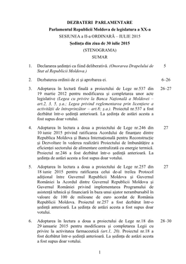 1 DEZBATERI PARLAMENTARE Parlamentul Republicii Moldova De Legislatura a XX-A SESIUNEA a II-A ORDINARĂ – IULIE 2015 Ședinț