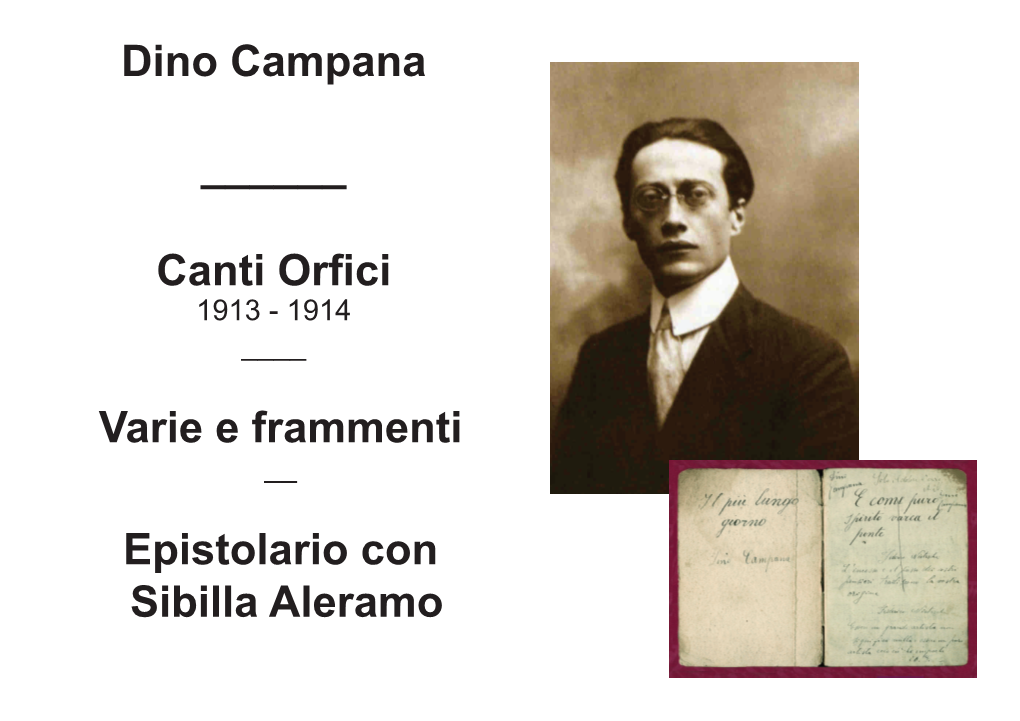 Dino Campana ___Canti Orfici Varie E Frammenti Epistolario Con Sibilla Aleramo