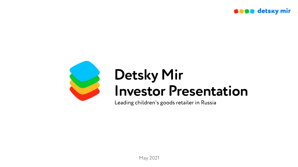 Detsky Mir Investor Presentation Leading Children's Goods Retailer in Russia