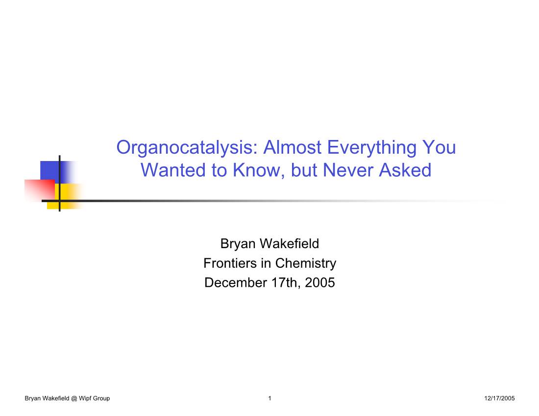 Organocatalysis: Almost Everything You Wanted to Know, but Never Asked