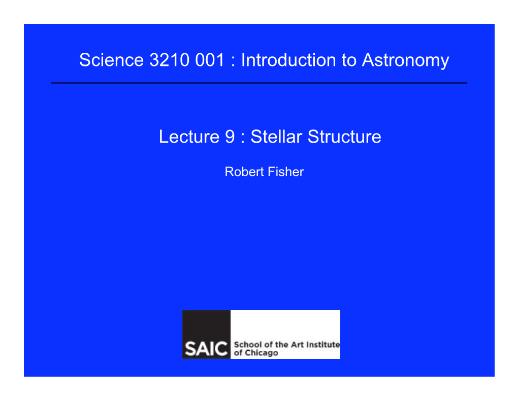 Introduction to Astronomy Lecture 9 : Stellar Structure