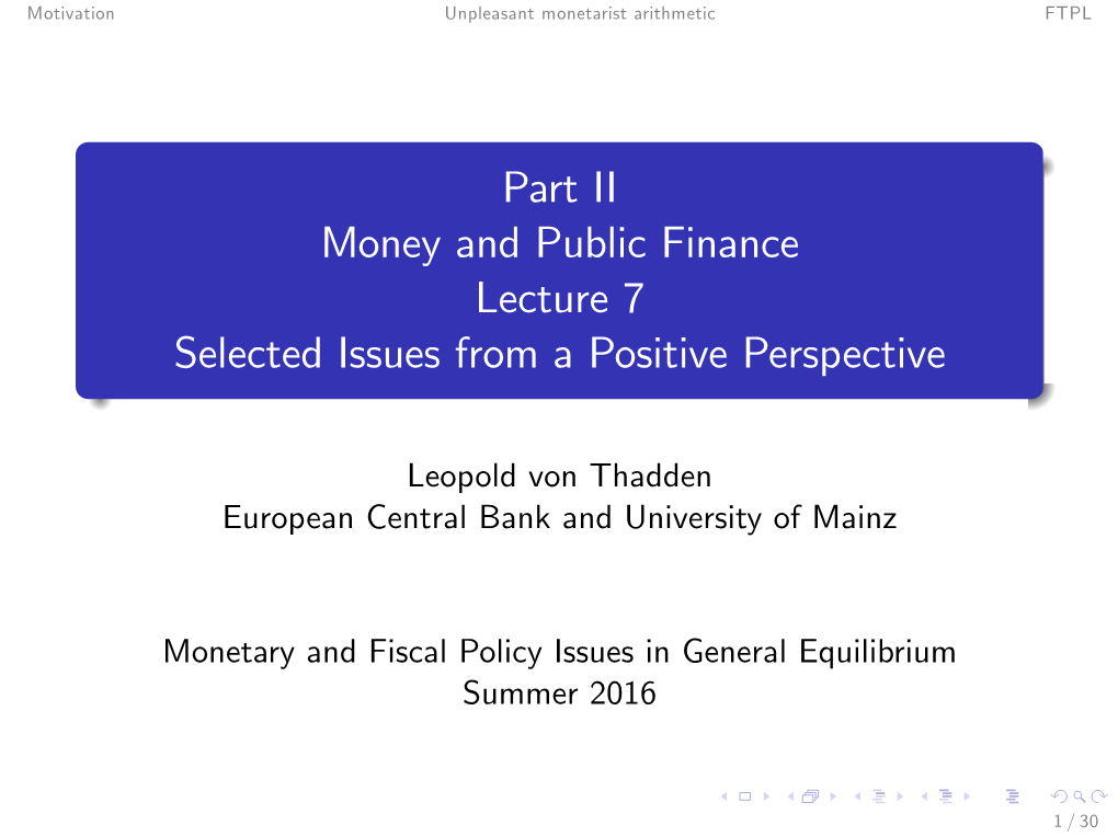 Part II Money and Public Finance Lecture 7 Selected Issues from a Positive Perspective