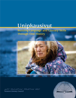 Unipkausivut Building Language and Literacy Skills Through Oral History