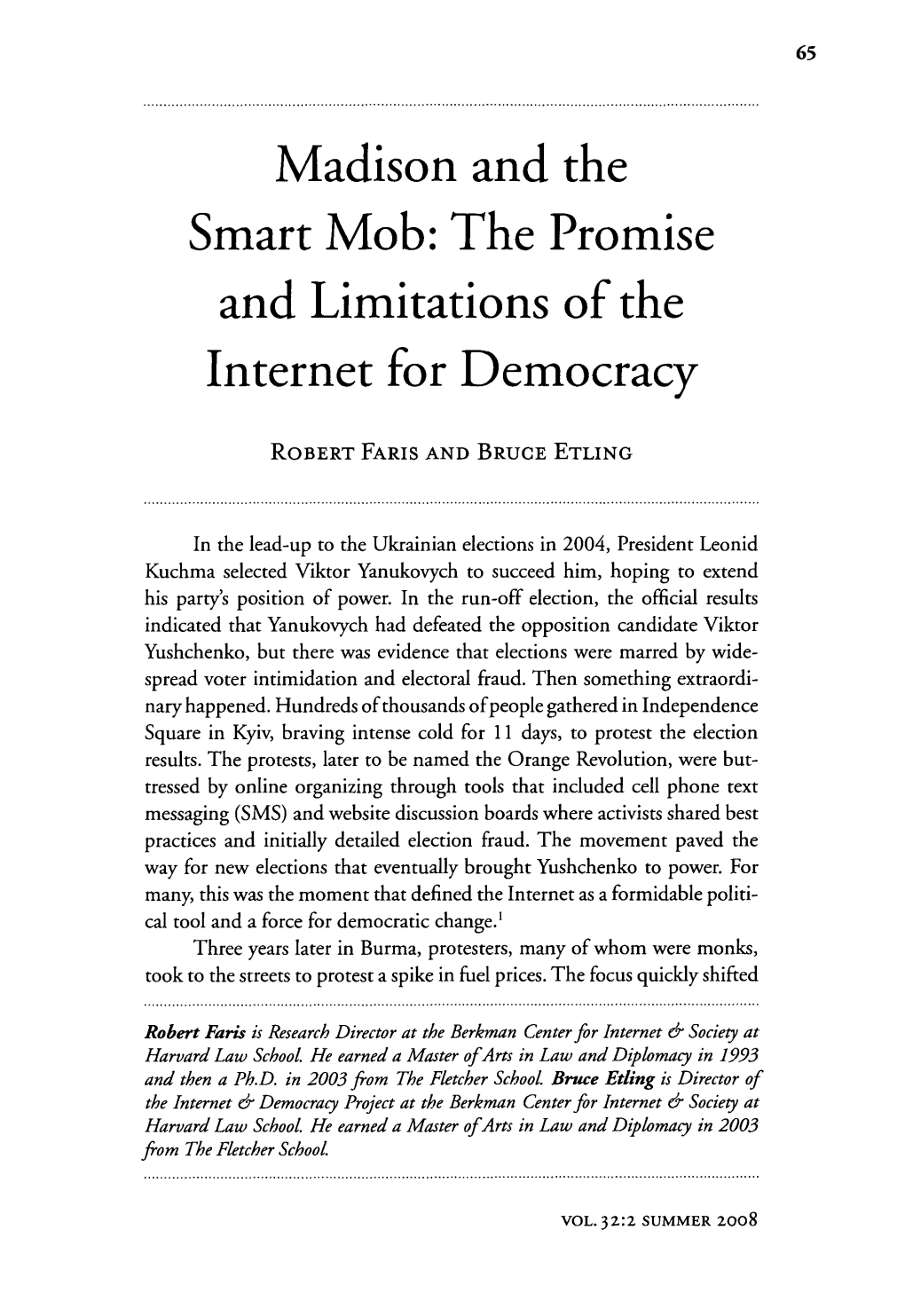 Madison and the Smart Mob: the Promise and Limitations of the Internet for Democracy