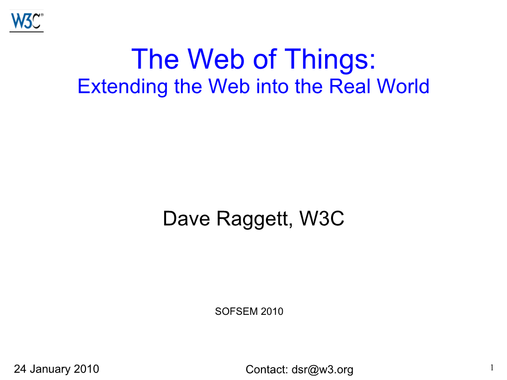 The Web of Things: Extending the Web Into the Real World