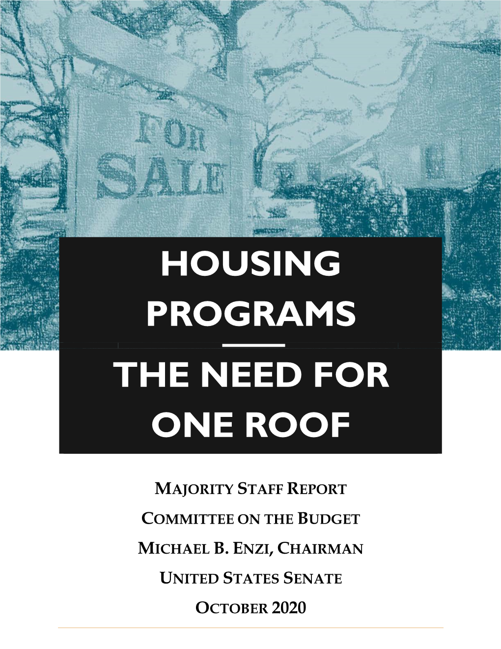 Housing Programs: the Need for One Roof (Majority Staff Report)