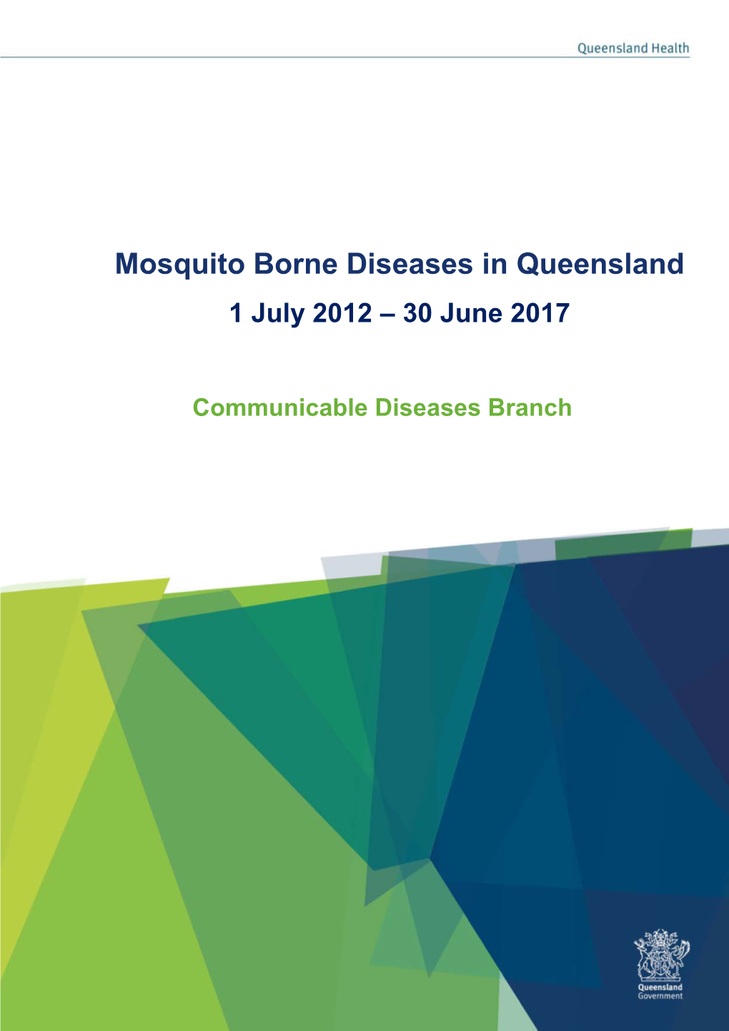 Mosquito-Borne Diseases in Queensland Annual Report 1 July