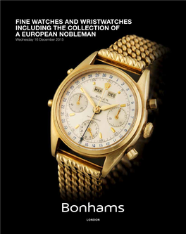 FINE WATCHES and WRISTWATCHES INCLUDING the COLLECTION of a EUROPEAN NOBLEMAN Wednesday 16 December 2015