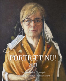 Portrætpris Carlsberg Foundation’S Portrait Award Foundation’S Carlsberg PORTRÆT NU!