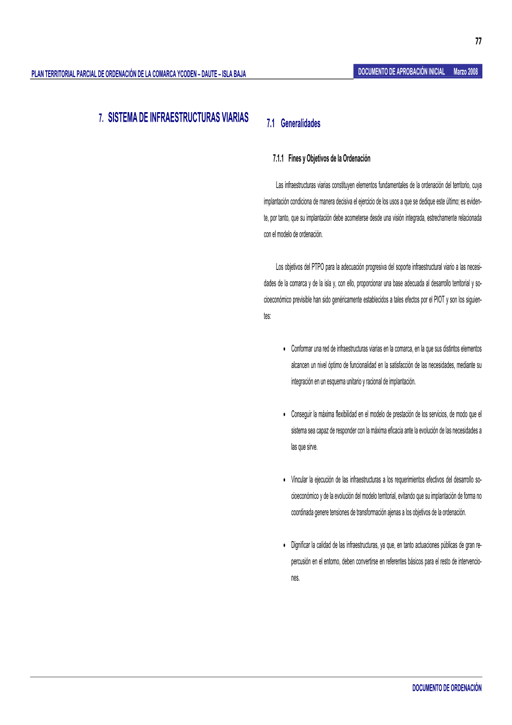 7. SISTEMA DE INFRAESTRUCTURAS VIARIAS 7.1 Generalidades