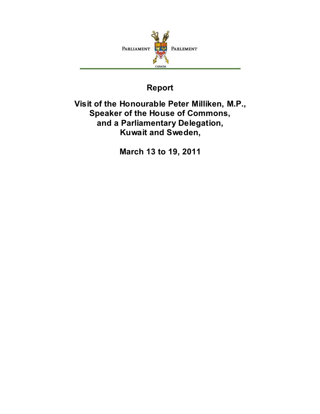 Report Visit of the Honourable Peter Milliken, M.P., Speaker of the House of Commons, and a Parliamentary Delegation, Kuwait and Sweden