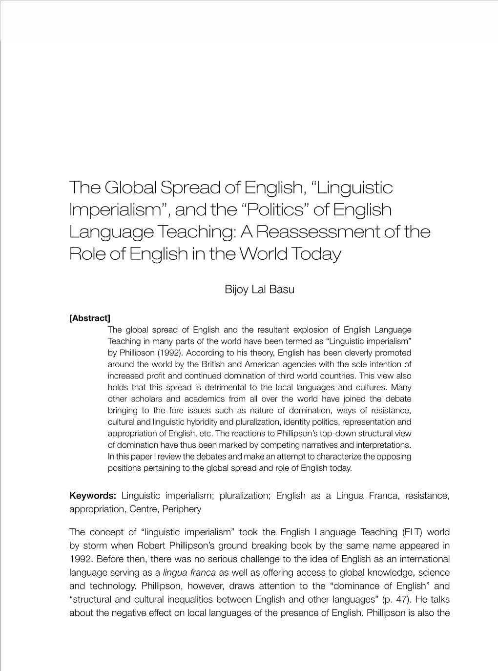 Linguistic Imperialism”, and the “Politics” of English Language Teaching: a Reassessment of the Role of English in the World Today
