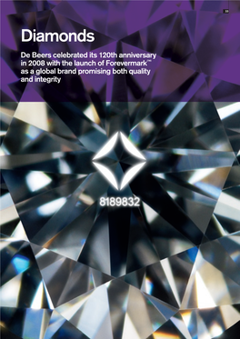 Diamonds De Beers Celebrated Its 120Th Anniversary in 2008 with the Launch of Forevermark(™) As a Global Brand Promising Both Quality and Integrity