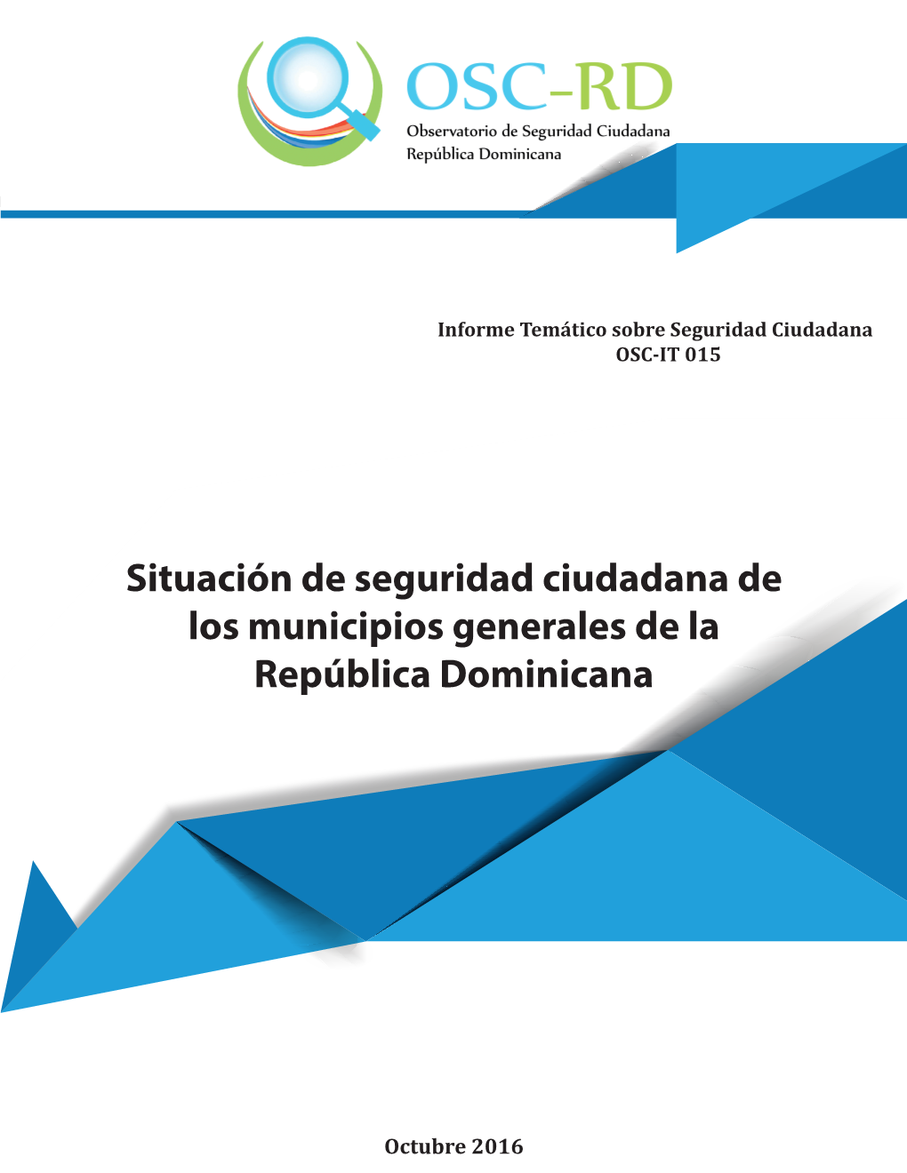 Situación De Seguridad Ciudadana De Los Municipios Generales De La República Dominicana