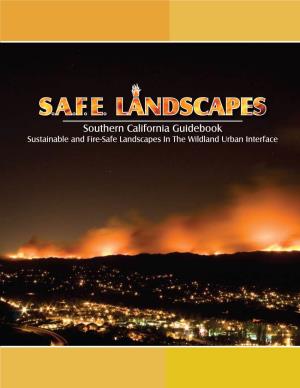 Southern California Guidebook Sustainable and Fire-Safe Landscapes in the Wildland Urban Interface