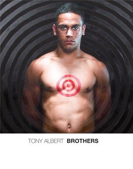 Tony Albert Brothers May 26 - August 9