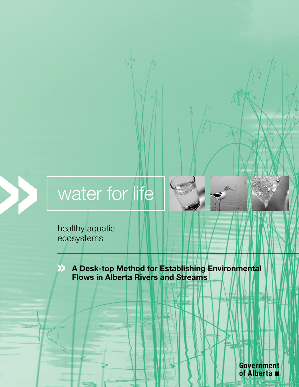 A Desk-Top Method for Establishing Environmental Flows in Alberta Rivers and Streams ISBN: 978-0-7785-9978-4 (Print) ISBN: 978-0-7785-9979-1 (Online)